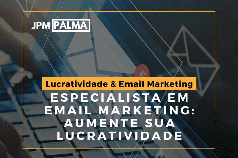 Especialista em Email Marketing Aumente Sua Lucratividade
