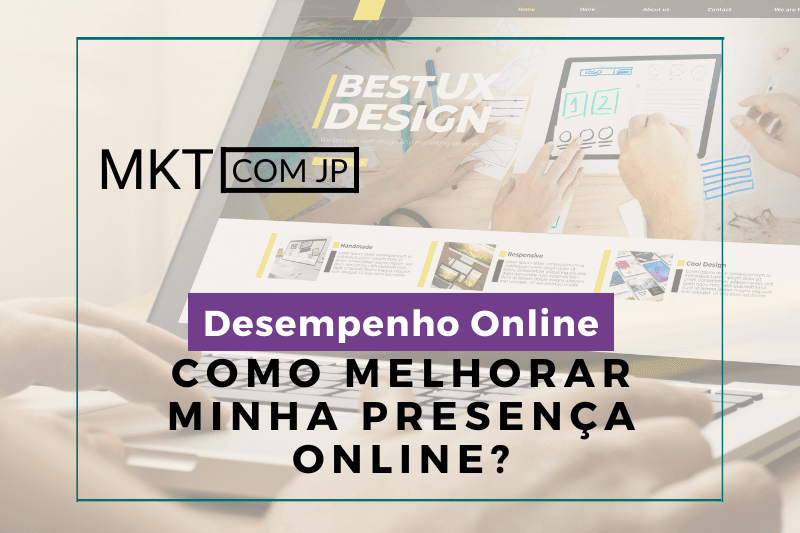 Como melhorar minha presença online
