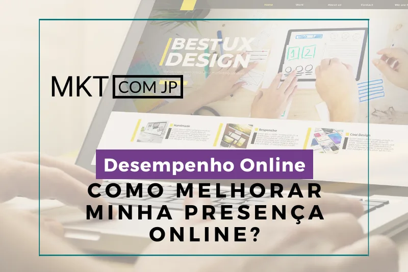 Como melhorar minha presença online